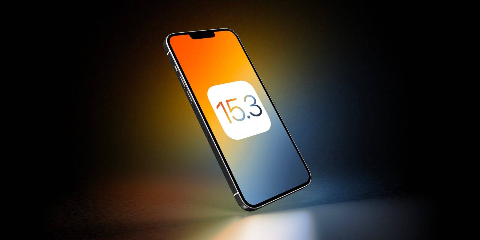 Apple 停止签署 iOS 15.3，阻止从 iOS 15.3.1 降级